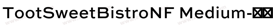 TootSweetBistroNF Medium字体转换